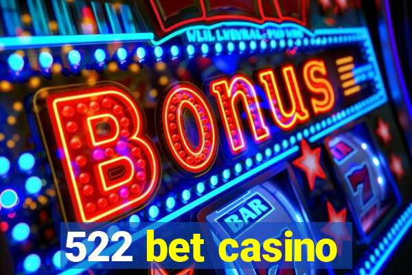 522 bet casino